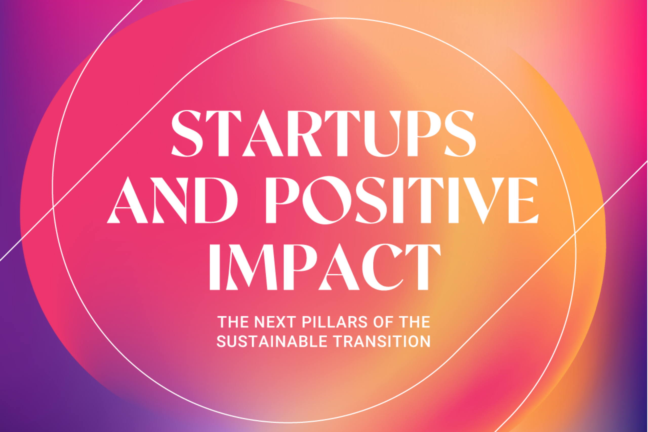 Startups and Positive Impact Report